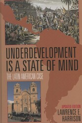 Underdevelopment Is a State of Mind Underdevelopment Is a State of Mind