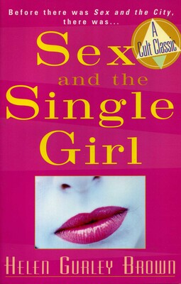 Sex and The Single Girl Sex and The Single Girl