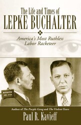 The Life and Times of Lepke Buchalter