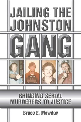 Jailing the Johnston Gang Jailing the Johnston Gang