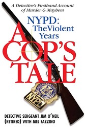 A Cop's Tale--NYPD: The Violent Years A Cop's Tale--NYPD: The Violent Years