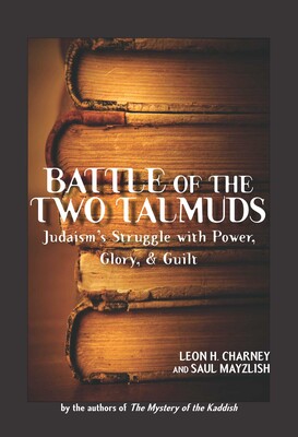 Battle of the Two Talmuds Battle of the Two Talmuds