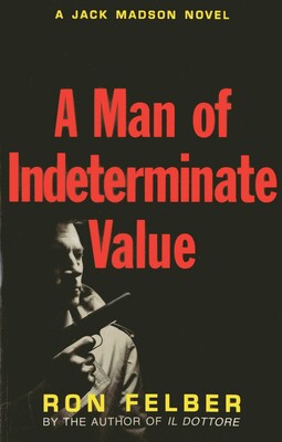 A Man of Indeterminate Value A Man of Indeterminate Value