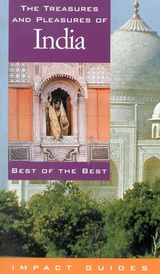 The Treasures and Pleasures of India The Treasures and Pleasures of India