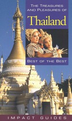 The Treasures and Pleasures of Thailand The Treasures and Pleasures of Thailand