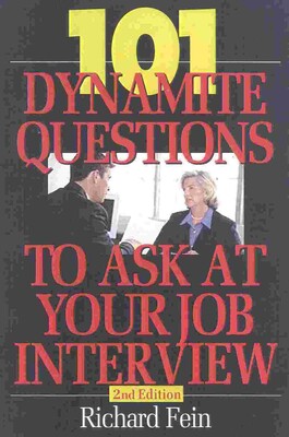 101 Dynamite Questions to Ask at Your Job Interview 101 Dynamite Questions to Ask at Your Job Interview