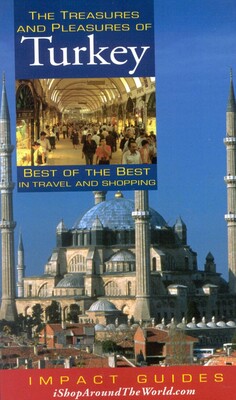 The Treasures and Pleasures of Turkey The Treasures and Pleasures of Turkey