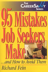 95 Mistakes Job Seekers Make...and How to Avoid Them 95 Mistakes Job Seekers Make...and How to Avoid Them