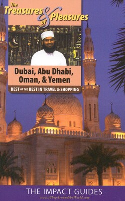 Treasures & Pleasures of Dubai,Abu Dhabi,Oman & Yemen Treasures & Pleasures of Dubai,Abu Dhabi,Oman & Yemen