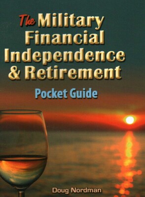 Military Financial Independence & Retirement Pocket Guide Military Financial Independence & Retirement Pocket Guide