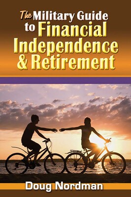 Military Guide to Financial Independence and Retirement Military Guide to Financial Independence and Retirement