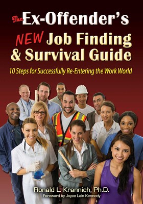 The Ex-Offender's New Job Finding and Survival Guide The Ex-Offender's New Job Finding and Survival Guide