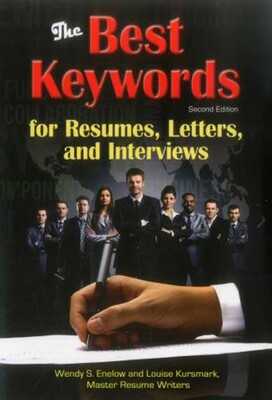 Best Keywords for Resumes, Letters, and Interviews: Powerful Words and Phrases for Landing Great Jobs! Best Keywords for Resumes, Letters, and Interviews: Powerful Words and Phrases for Landing Great Jobs!