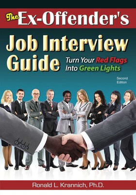 The Ex-Offender's Job Interview Guide The Ex-Offender's Job Interview Guide
