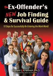 The Ex-Offender's New Job Finding and Survival Guide The Ex-Offender's New Job Finding and Survival Guide