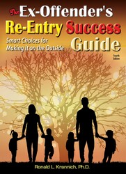 The Ex-Offender's Re-Entry Success Guide The Ex-Offender's Re-Entry Success Guide
