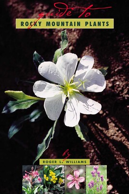 A Guide To Rocky Mountain Plants, Revised