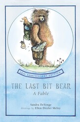 The Last Bit Bear The Last Bit Bear