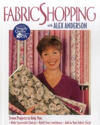 Fabric Shopping with Alex Anderson Fabric Shopping with Alex Anderson