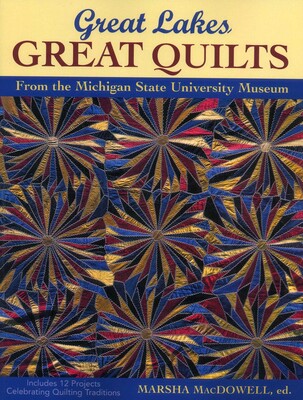 Great Lakes, Great Quilts Great Lakes, Great Quilts
