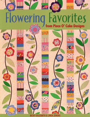 Flowering Favorites from Piece O' Cake Designs Flowering Favorites from Piece O' Cake Designs