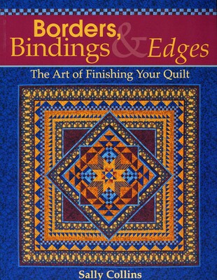 Borders, Bindings & Edges Borders, Bindings & Edges