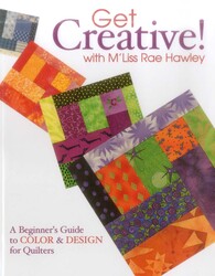 Get Creative! with M'Liss Rae Hawley Get Creative! with M'Liss Rae Hawley