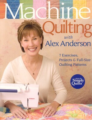 Machine Quilting with Alex Anderson Machine Quilting with Alex Anderson