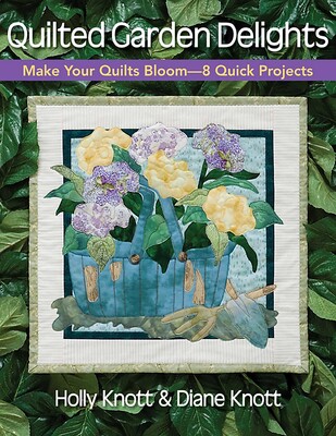 Quilted Garden Delights Quilted Garden Delights