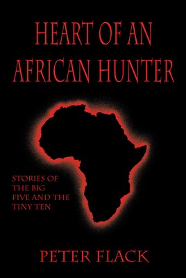 Heart of an African Hunter Heart of an African Hunter