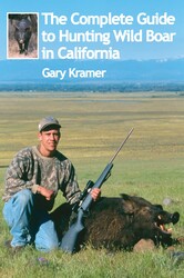 The Complete Guide to Hunting Wild Boar in California