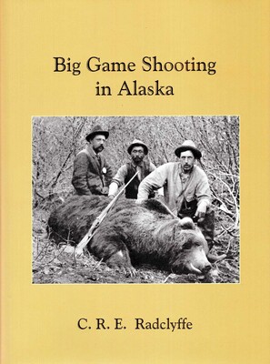 Big Game Shooting in Alaska Big Game Shooting in Alaska