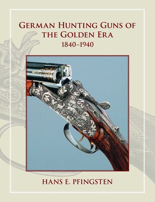 German Hunting Guns of the Golden Era German Hunting Guns of the Golden Era