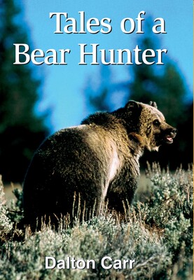 Tales of a Bear Hunter Tales of a Bear Hunter