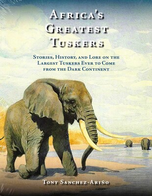 Africa's Greatest Tuskers Africa's Greatest Tuskers