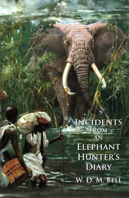 Incidents from an Elephant Hunter's Diary Incidents from an Elephant Hunter's Diary