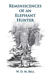 Reminiscences of an Elephant Hunter