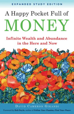 A Happy Pocket Full of Money, Expanded Study Edition A Happy Pocket Full of Money, Expanded Study Edition
