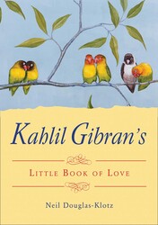 Kahlil Gibran's Little Book of Love Kahlil Gibran's Little Book of Love