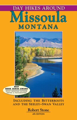 Day Hikes Around Missoula, Montana Day Hikes Around Missoula, Montana
