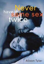 Never Have the Same Sex Twice Never Have the Same Sex Twice