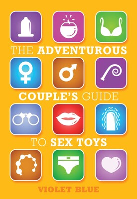 Adventurous Couple's Guide to Sex Toys Adventurous Couple's Guide to Sex Toys