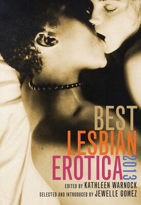 Best Lesbian Erotica 2013 Best Lesbian Erotica 2013