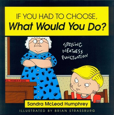 If You Had to Choose, What Would You Do? If You Had to Choose, What Would You Do?