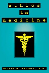 Ethics in Medicine Ethics in Medicine