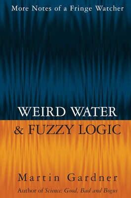 Weird Water and Fuzzy Logic Weird Water and Fuzzy Logic
