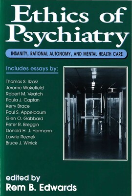 Ethics of Psychiatry Ethics of Psychiatry