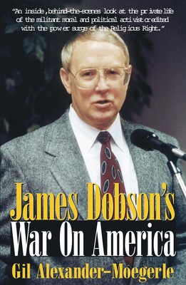 James Dobson's War on America James Dobson's War on America