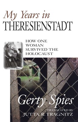 My Years in Theresienstadt My Years in Theresienstadt