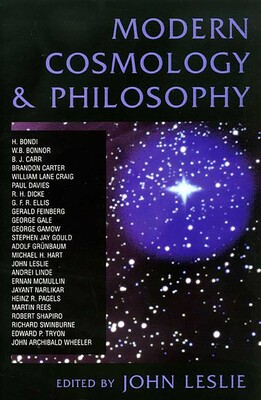 Modern Cosmology & Philosophy Modern Cosmology & Philosophy